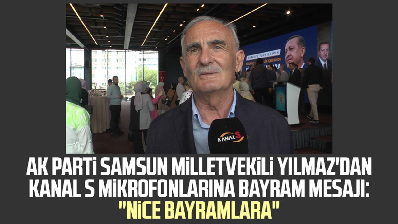 Ak Parti Samsun Milletvekili Yusuf Ziya Y Lmaz Dan Kanal S