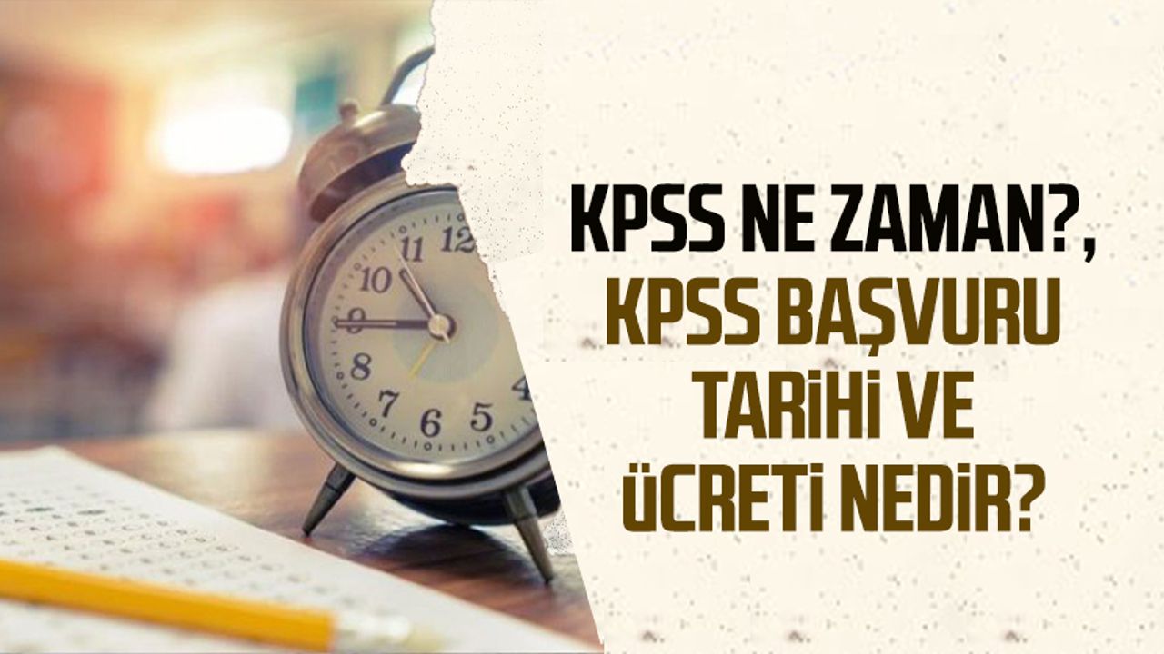 KPSS ne zaman KPSS başvuru tarihi ve ücreti nedir Samsun Haber