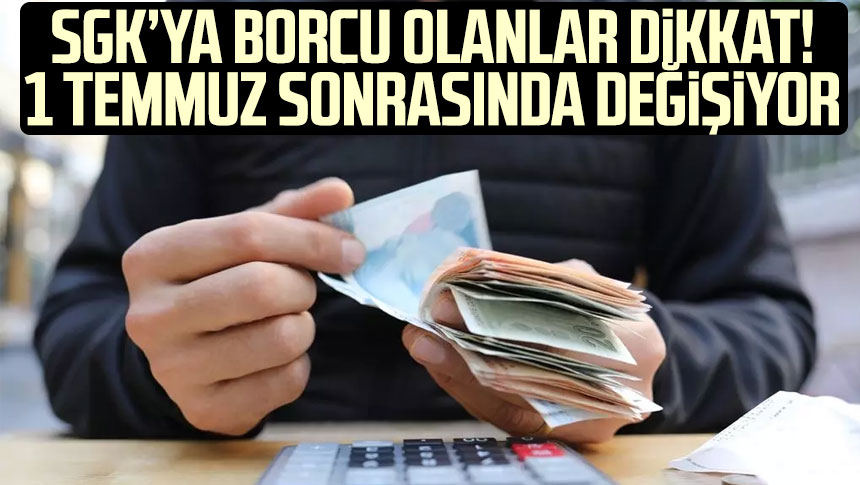 Sgkya Borcu Olanlar Dikkat Temmuz Sonras Nda De I Iyor Samsun