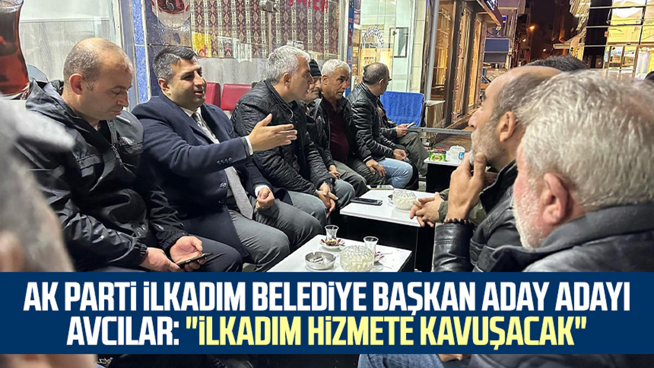 AK Parti İlkadım Belediye Başkan Aday Adayı Oktay Avcılar İlkadım