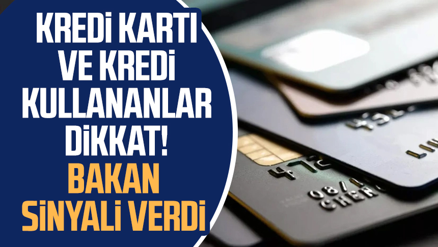 Kredi kartı ve kredi kullananlar dikkat Bakan Şimşek sinyali verdi