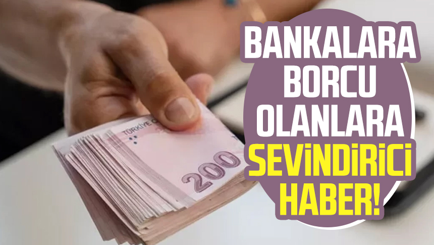 Bankalara Borcu Olanlar Rahatlatacak Haber Samsun Haber Samsun Son