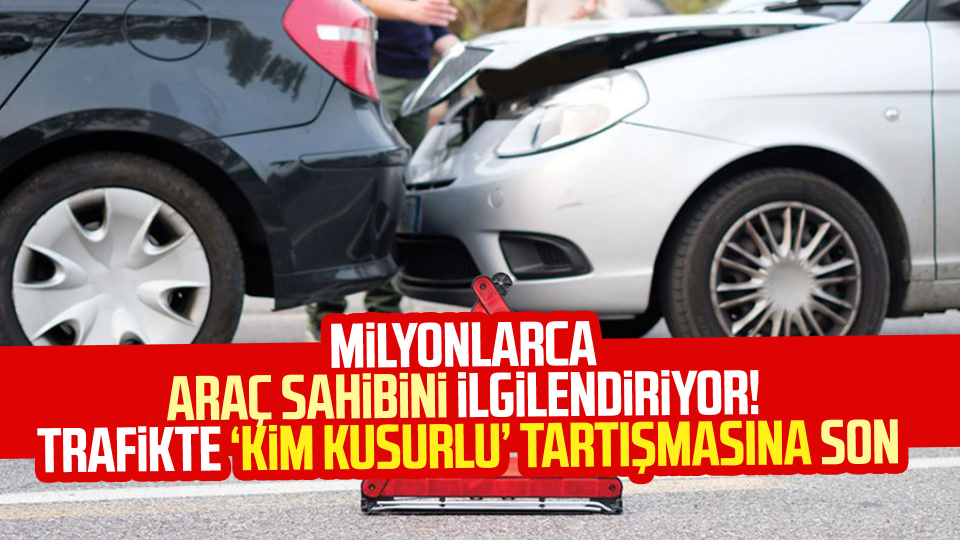 Milyonlarca Ara Sahibini Ilgilendiriyor Trafikte Kim Kusurlu