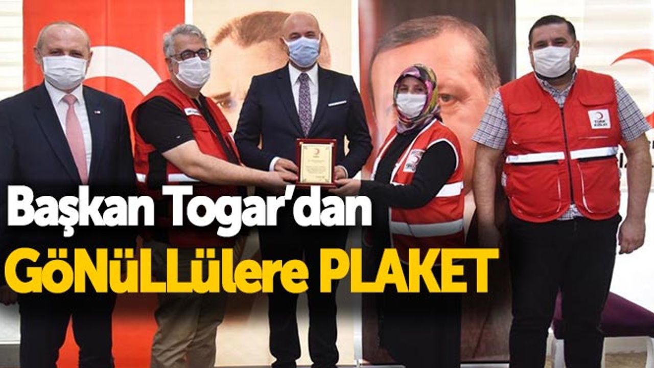 Başkan Togar'dan gönüllülere plaket