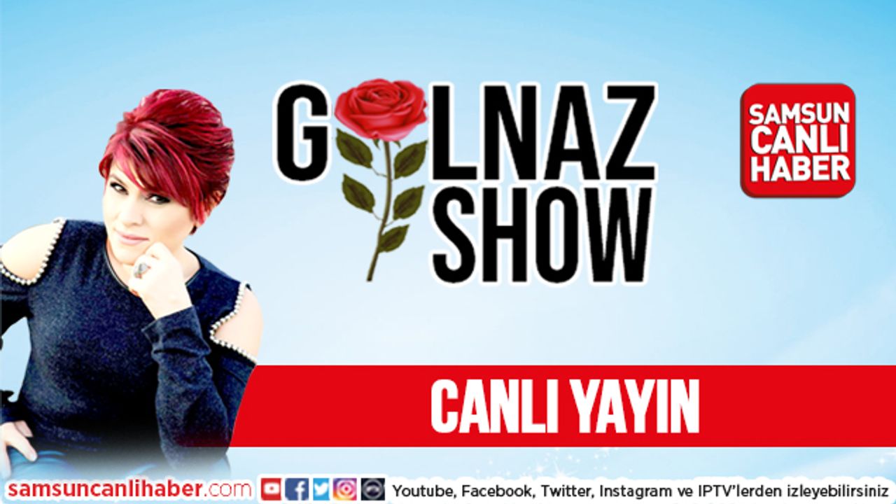 Gülnaz Show Samsun Canlı Haber TV'de 17 Eylül Cuma