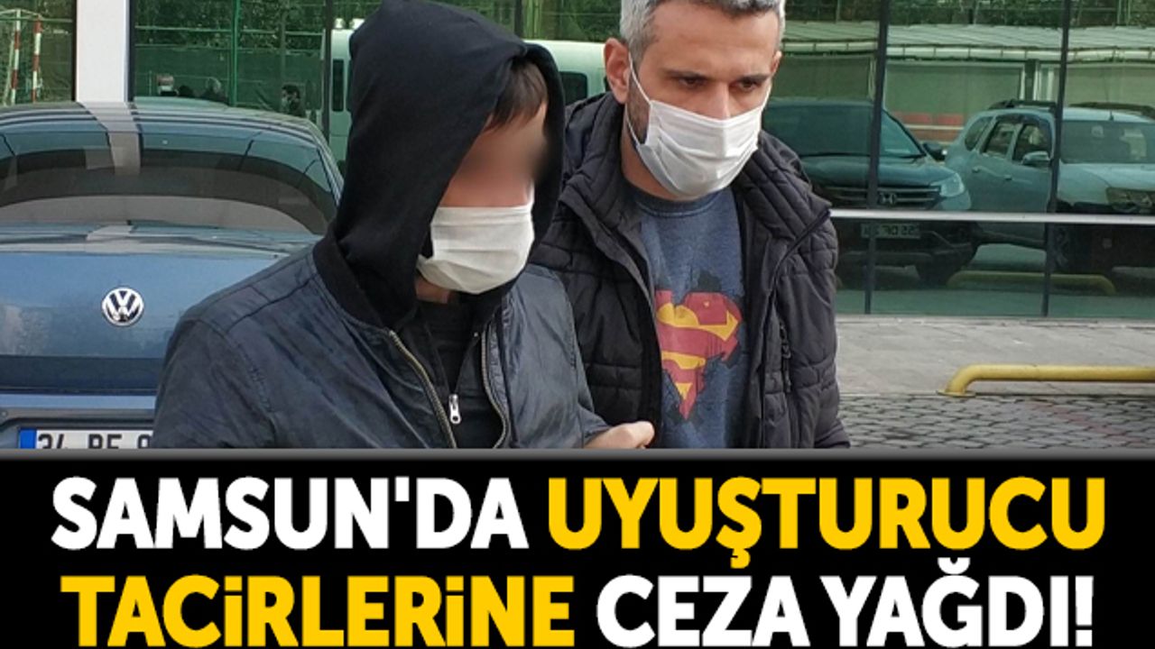 Samsun'da Uyuşturucu Tacirlerine Ceza Yağdı!