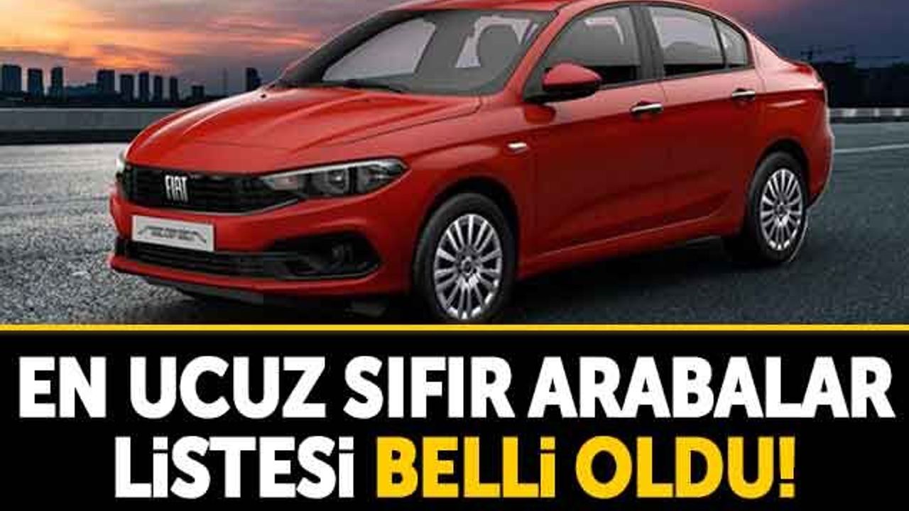 En Ucuz Sıfır Arabalar Listesi Belli Oldu!