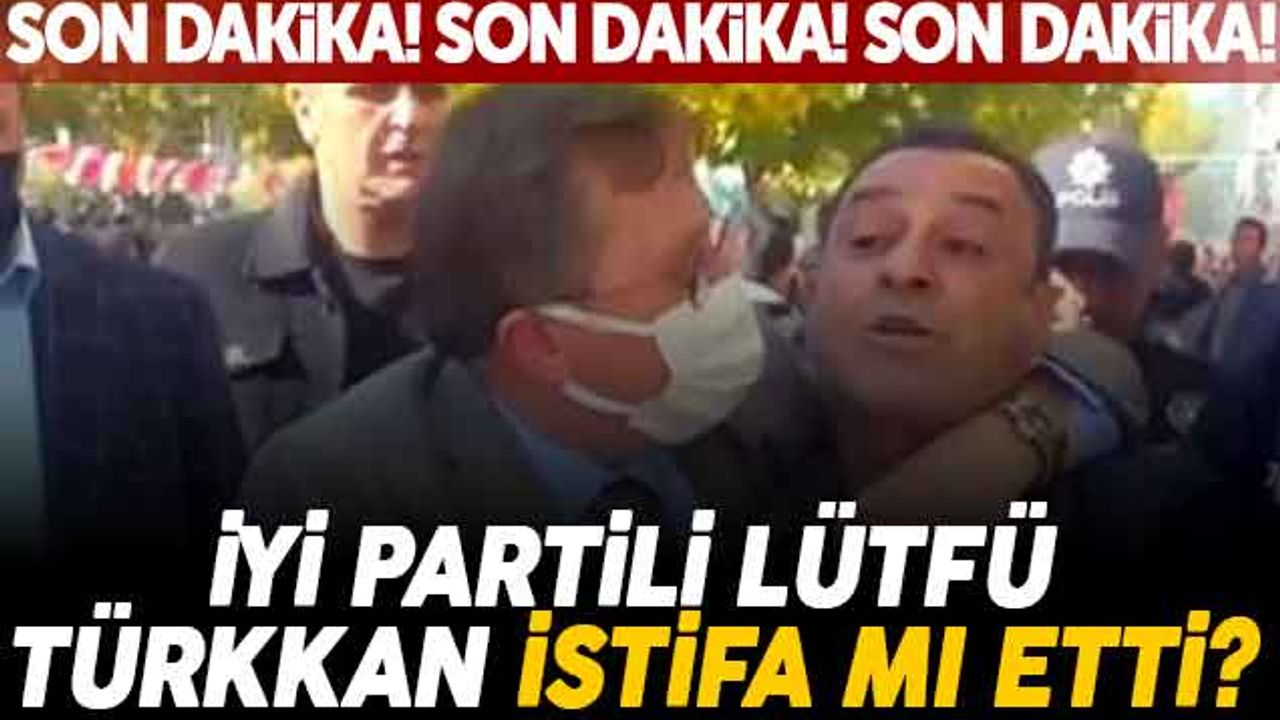 Son Dakika! İyi Partili Lütfü Türkkan İstifa Mı Etti?