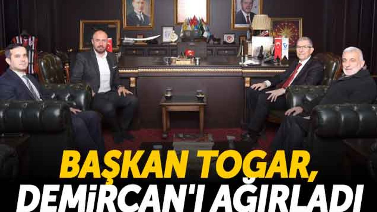 Başkan Hasan Togar, Demircan'ı Ağırladı