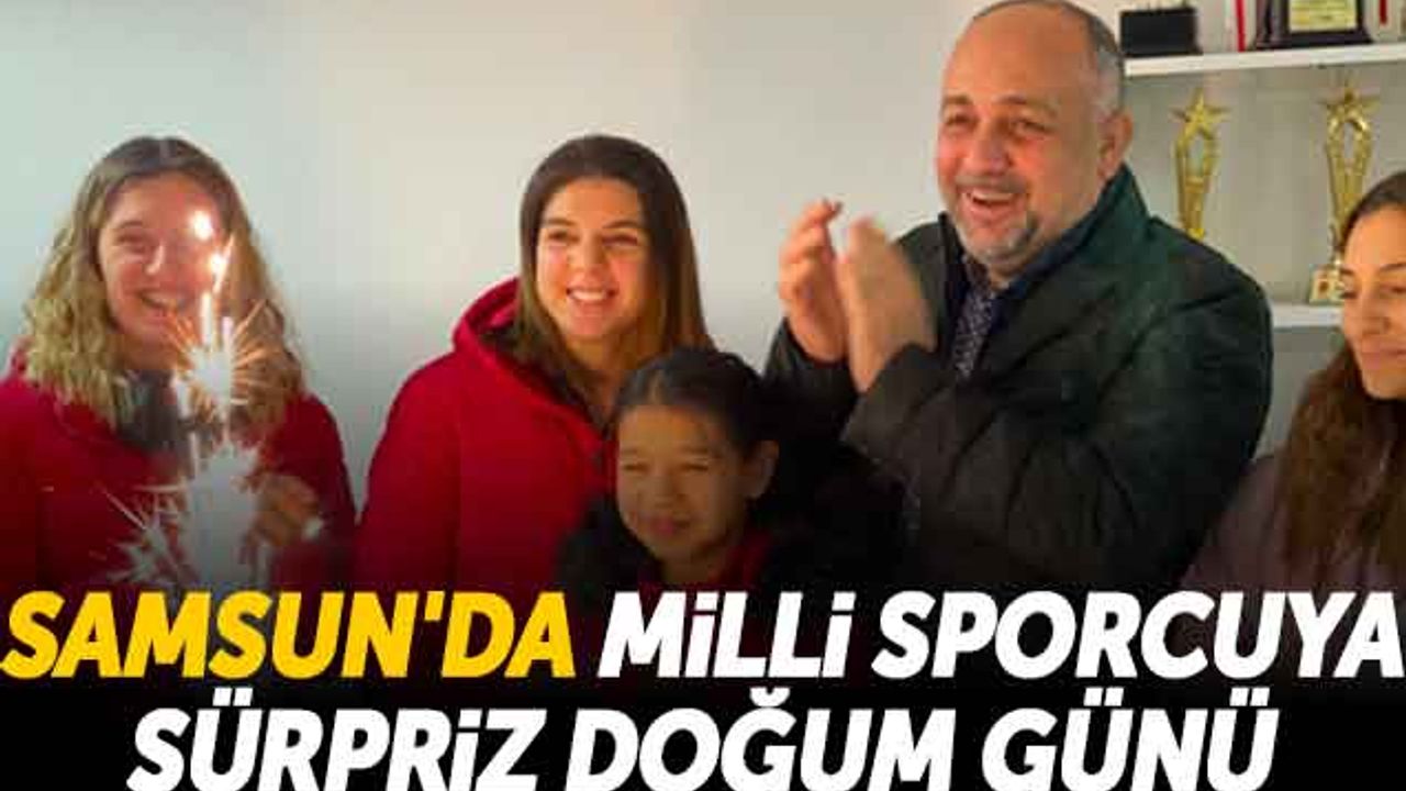 Samsun'da Milli Sporcuya Sürpriz Doğum Günü