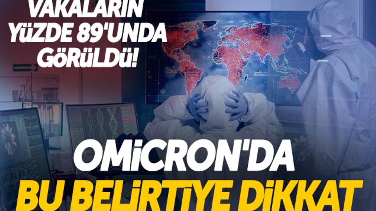 Türkiye'ye De Sıçradı! Omicron'da Bu Belirtiye Dikkat
