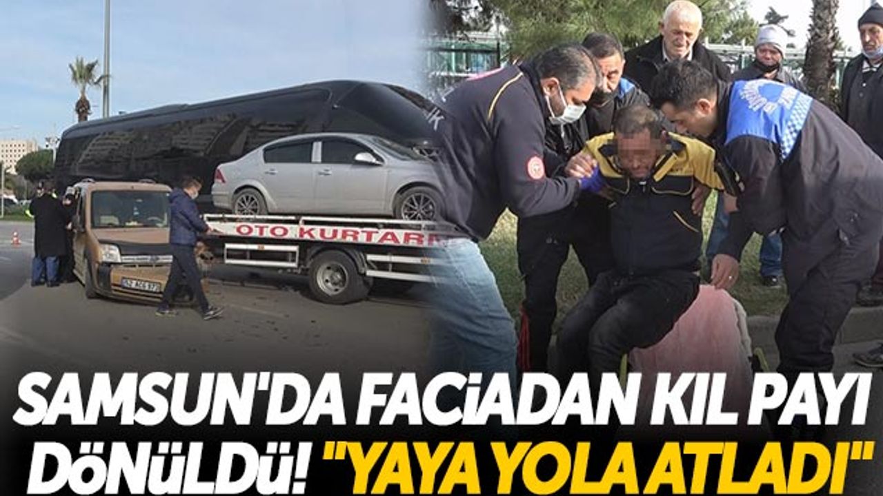 Samsun'da Faciadan Kıl Payı Dönüldü! 'Yaya Yola Atladı'