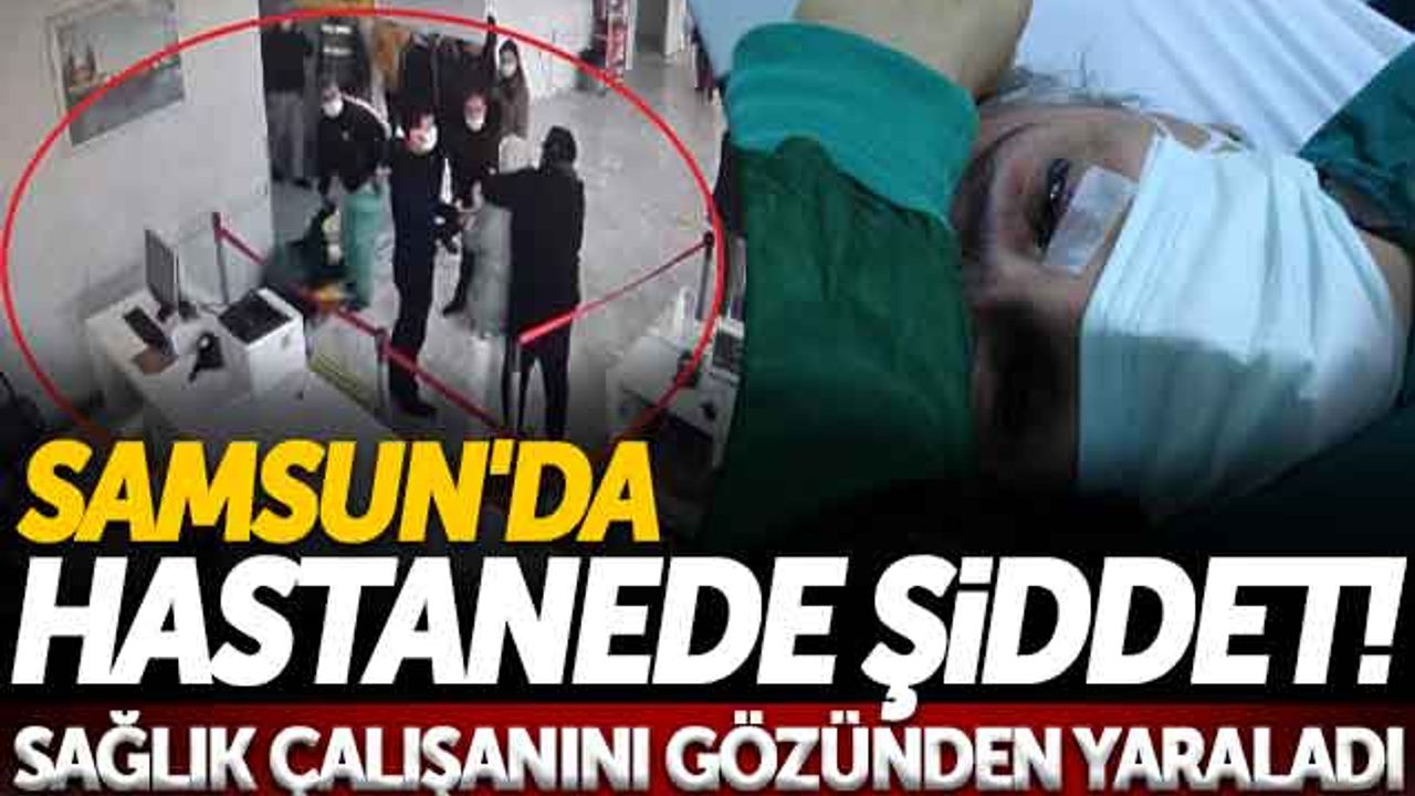 Samsun'da Hastanede Şiddet! Karar Belli Oldu