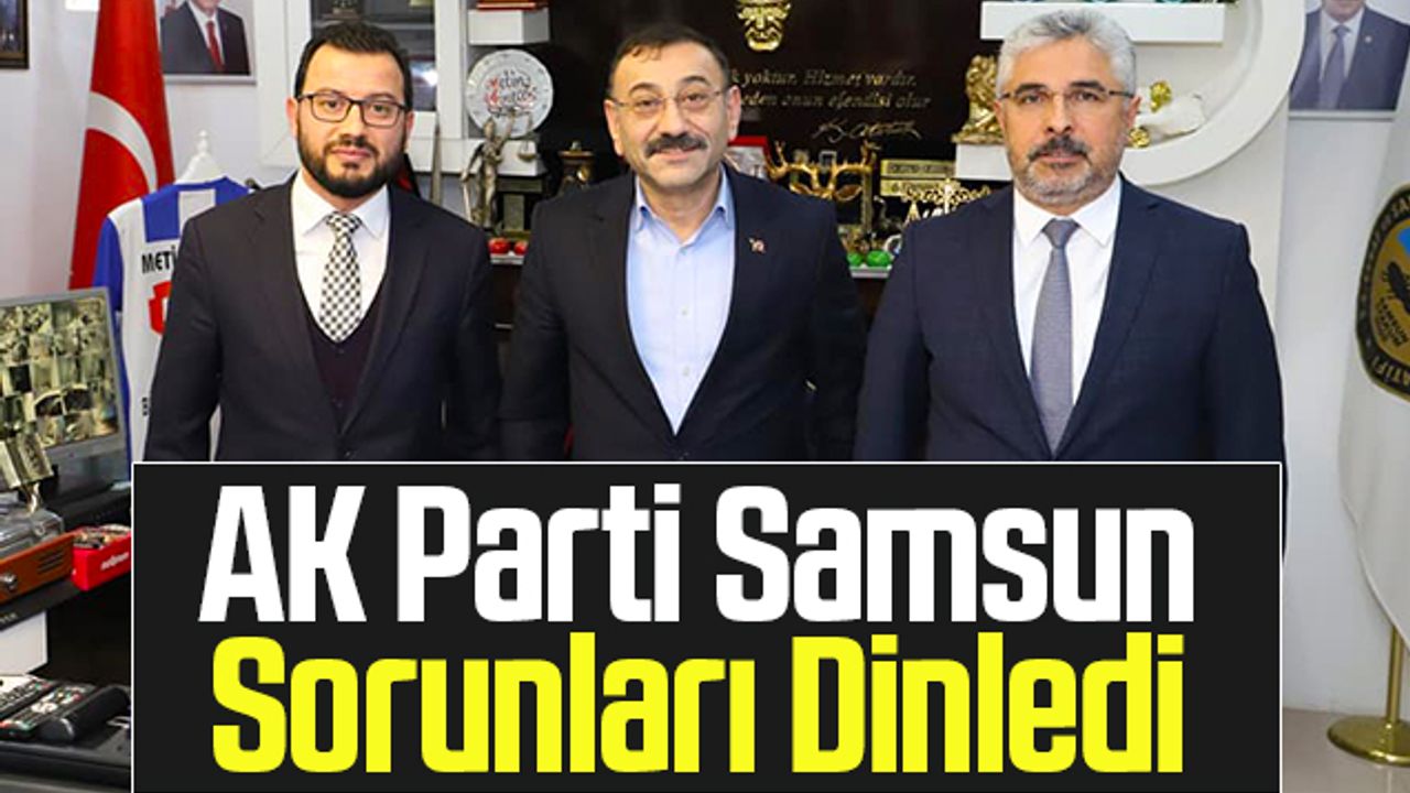 AK Parti Samsun Sorunları Dinledi