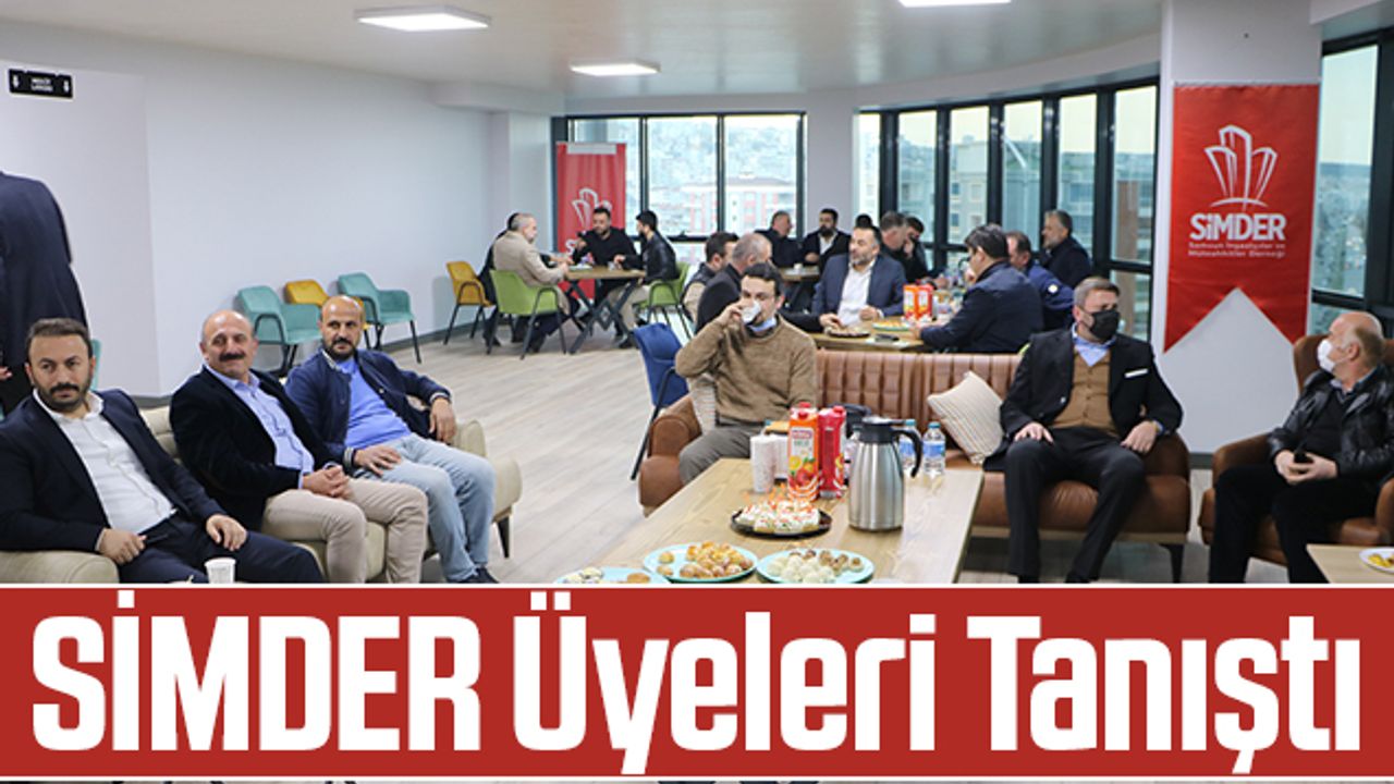 Samsun'da SİMDER Üyeleri Tanıştı