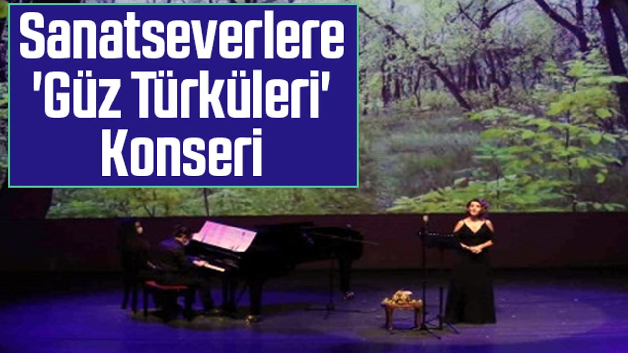 SAMDOB'dan Sanatseverlere 'Güz Türküleri' Konseri