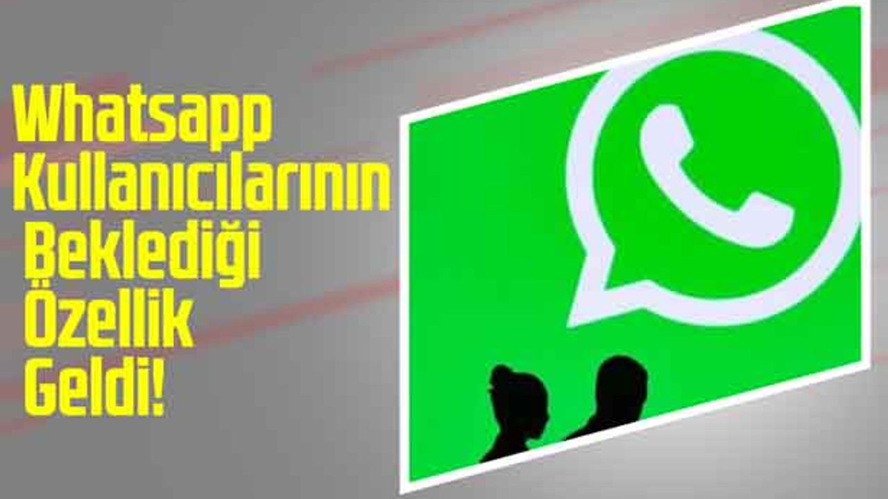 Whatsapp Kullanıcılarının Beklediği Özellik Geldi Samsun Haber Samsun Son Dakika Haberleri 6324