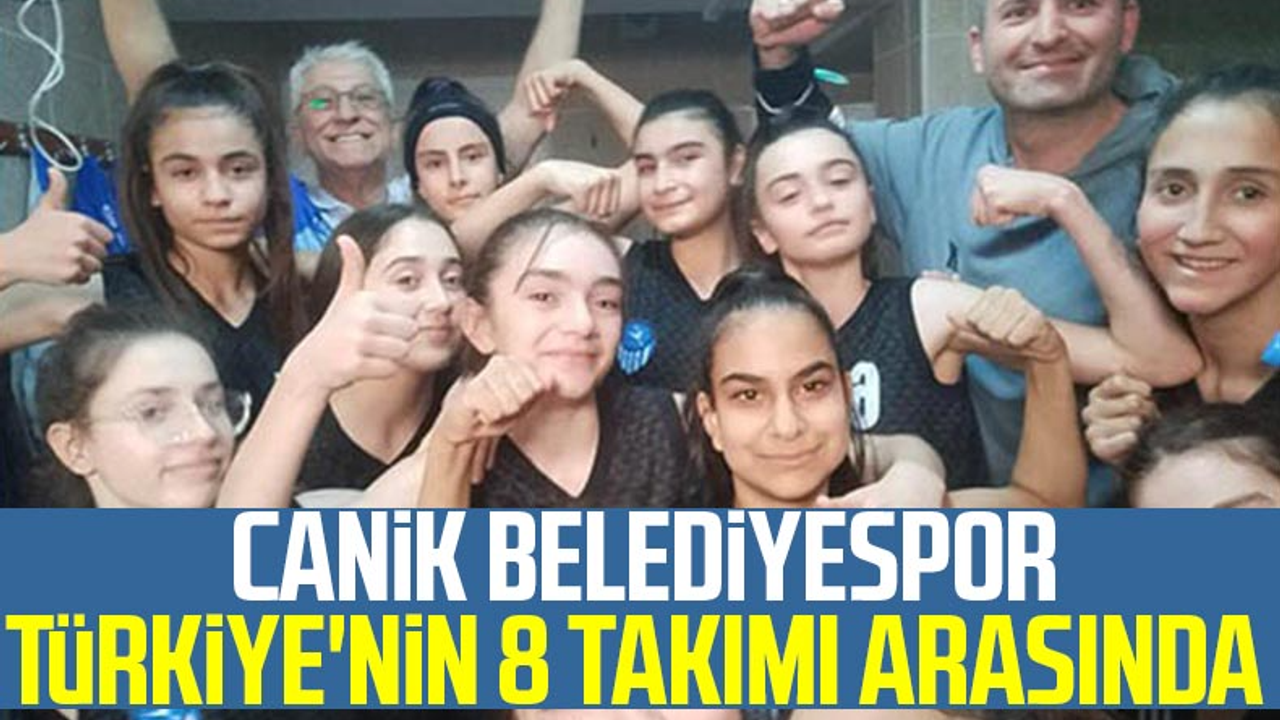 Canik Belediyespor Türkiye'nin 8 Takımı Arasında 