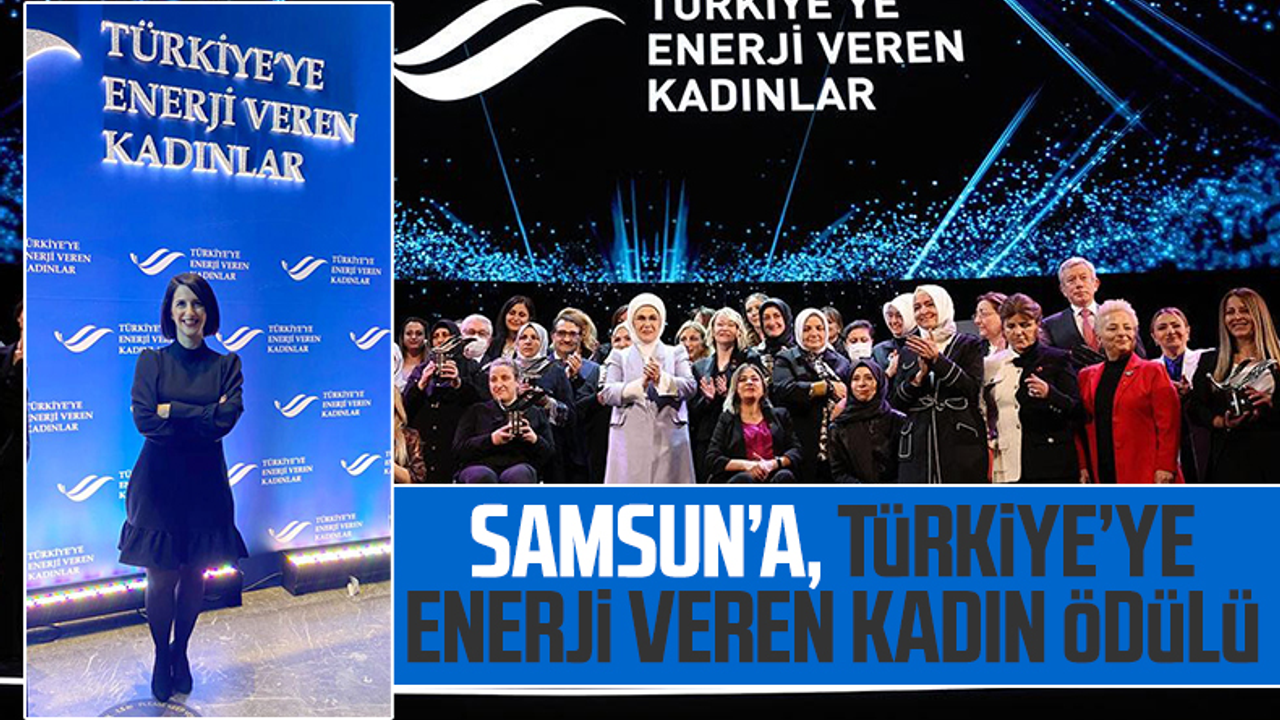 Samsun'a, Türkiye'ye Enerji Veren Kadın Ödülü