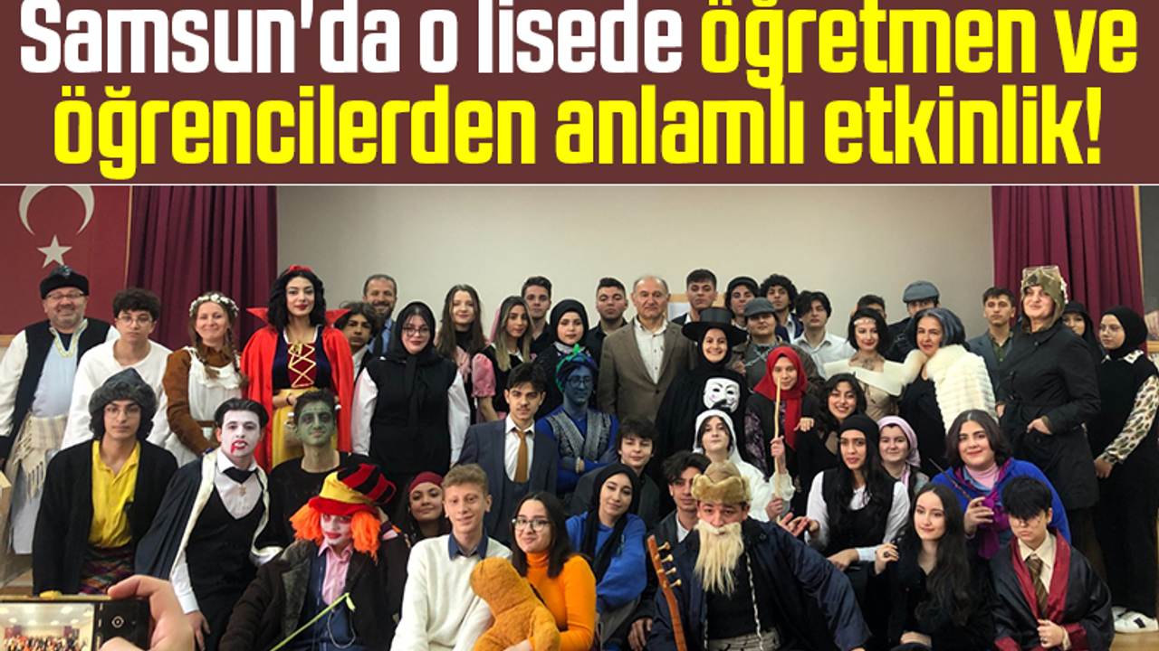 Samsun'da O Lisede Öğretmen Ve Öğrencilerden Anlamlı Etkinlik!
