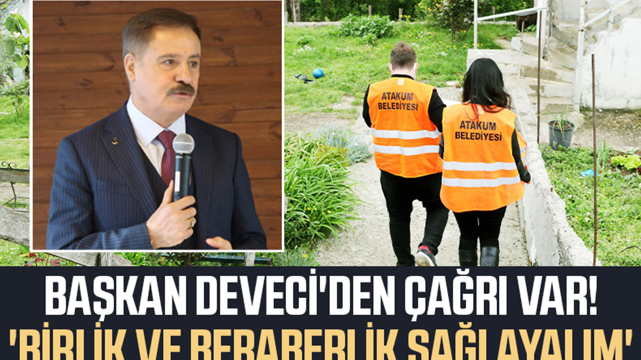 Başkan Cemil Deveci'den Çağrı Var! 'Birlik ve Beraberlik Sağlayalım'
