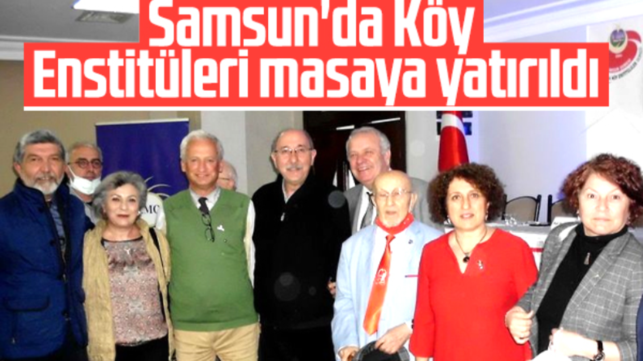 Samsun'da Köy Enstitüleri masaya yatırıldı