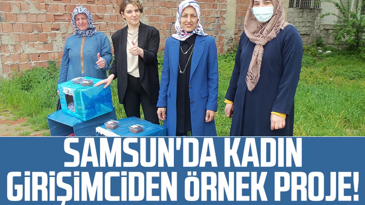 Samsun'da Kadın Girişimciden Örnek Proje!