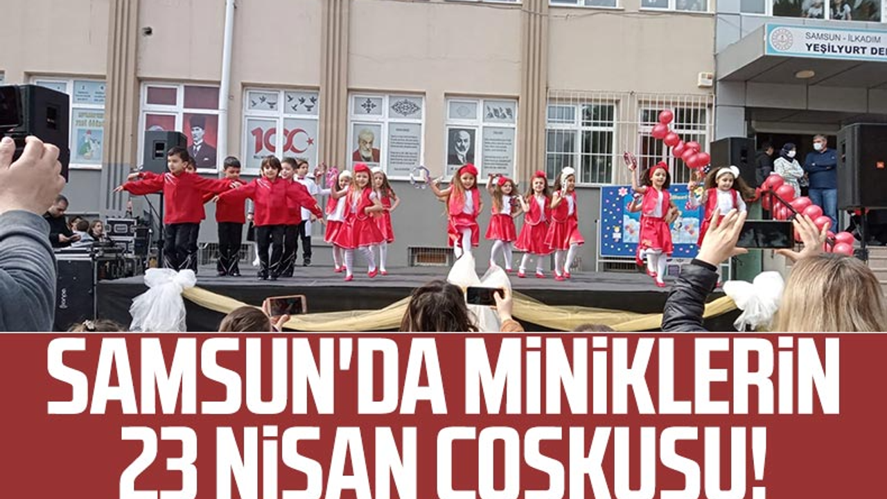 Samsun'da Miniklerin 23 Nisan Coşkusu!