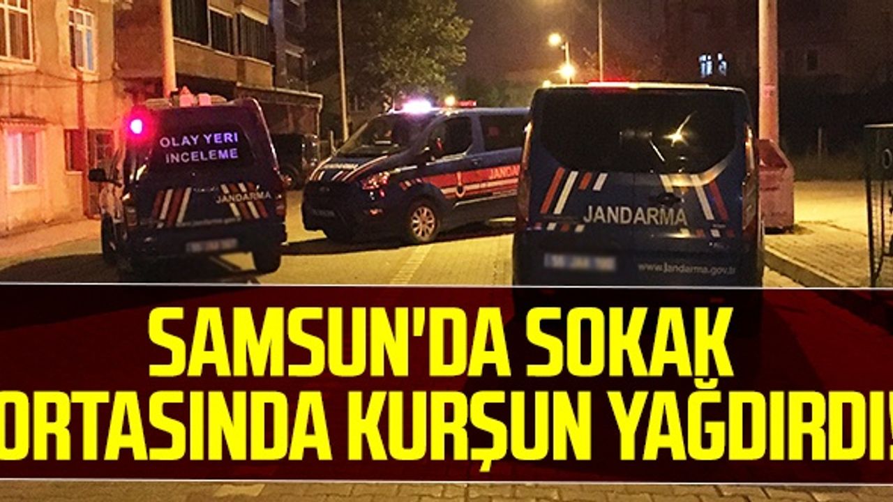 Samsun'da Sokak Ortasında Kurşun Yağdırdı!