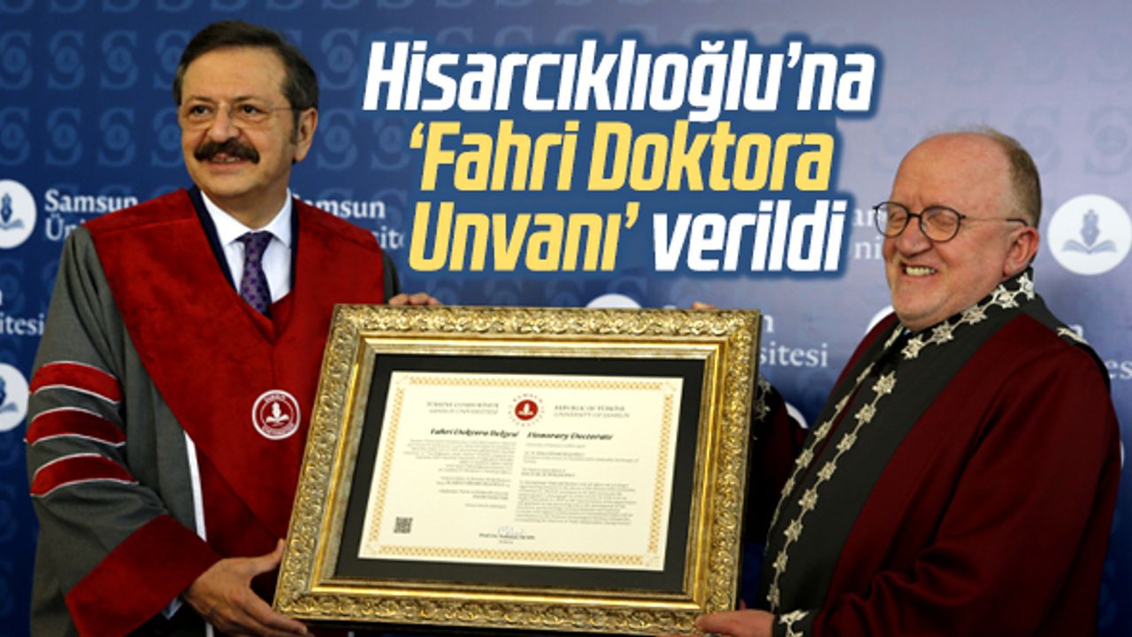 Rifat Hisancıklıoğlu'na Samsun'da Fahri Doktora Unvanı verildi