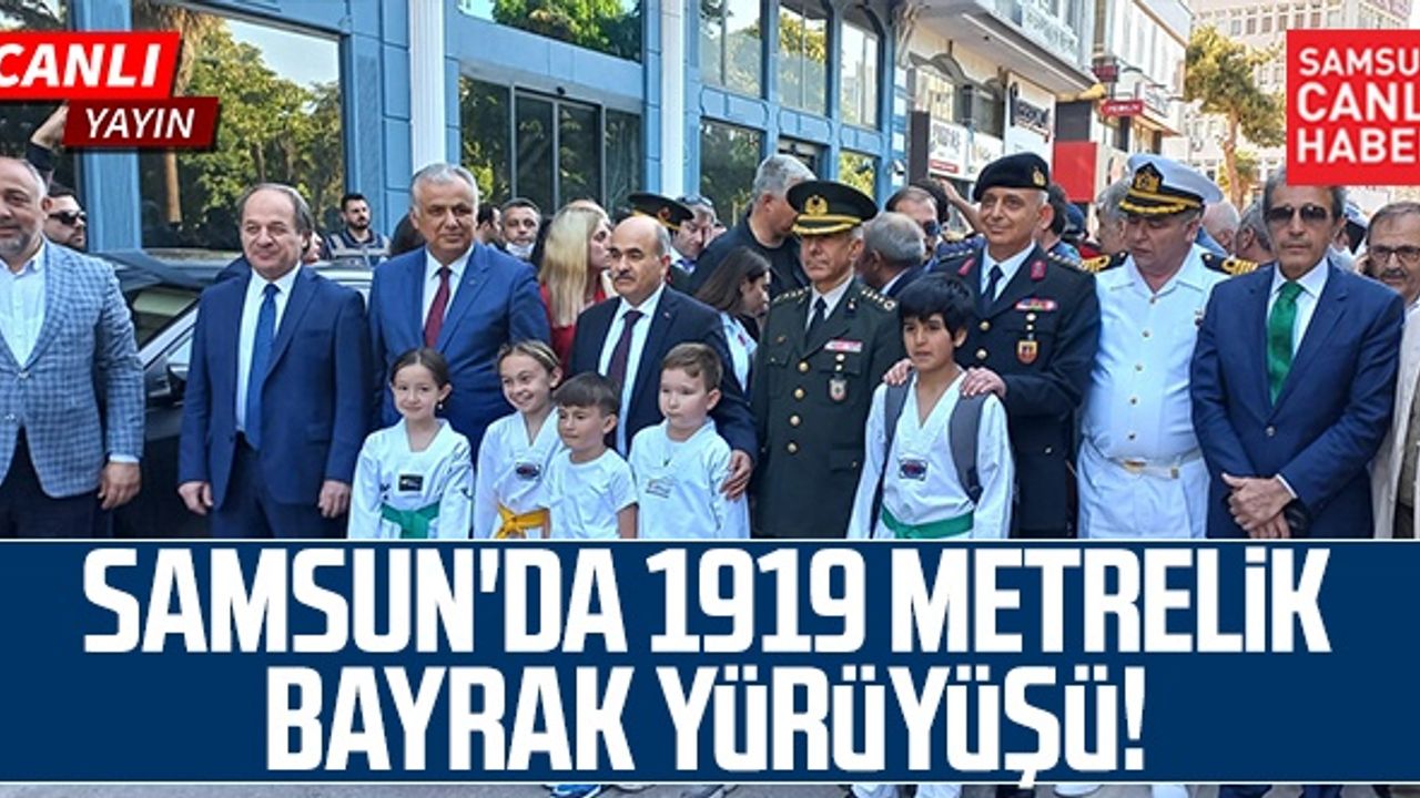 Samsun'da 1919 Metrelik Bayrak Yürüyüşü!