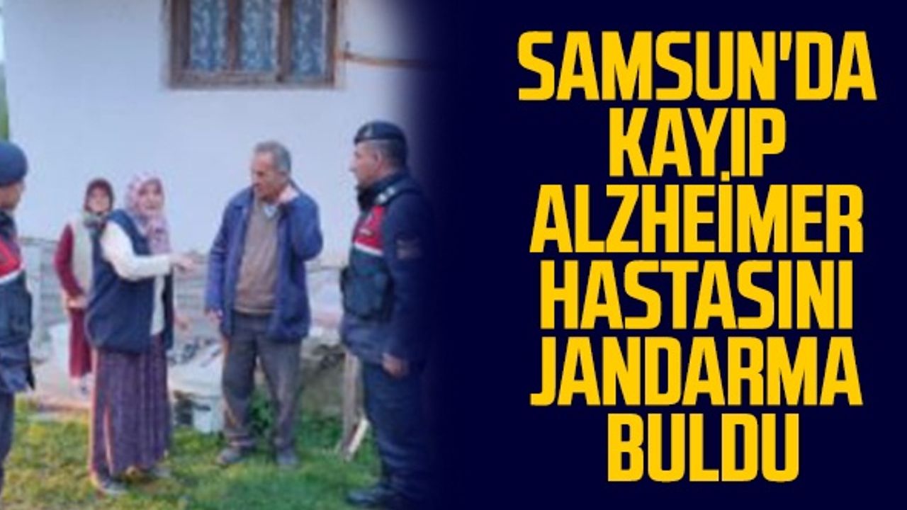 Samsun'da Kayıp Alzheimer Hastasını Jandarma Buldu