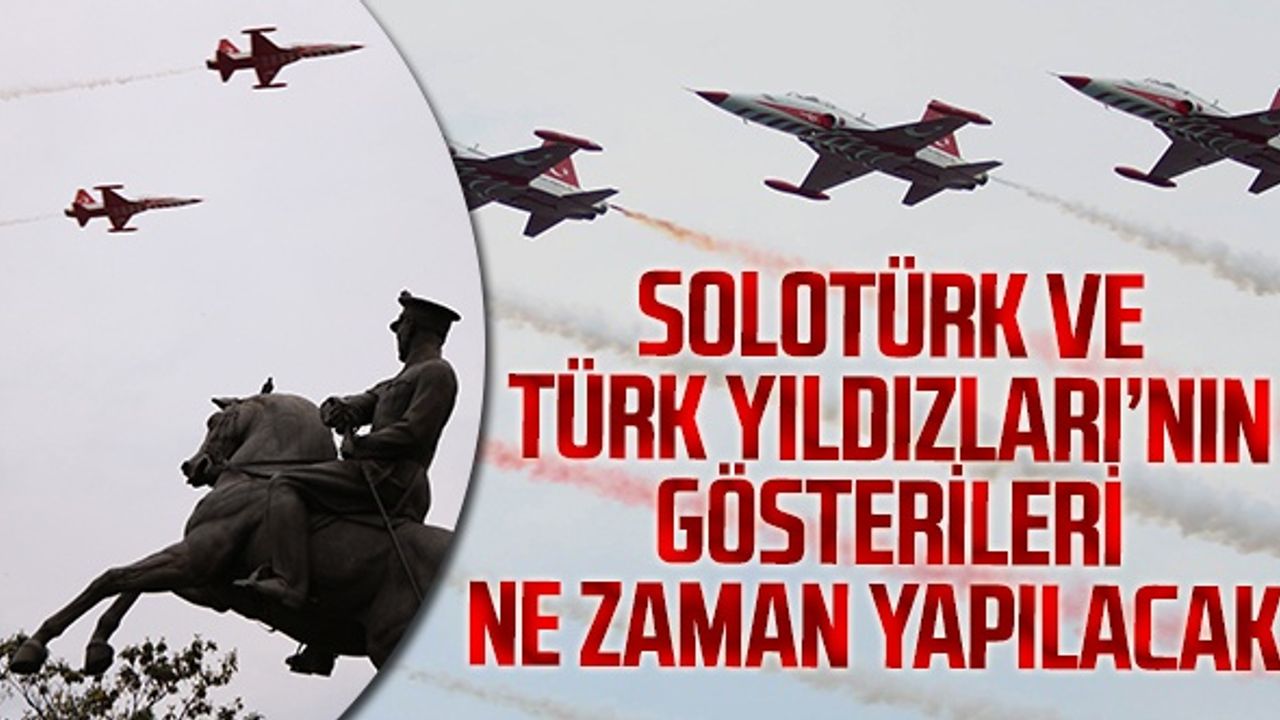 Samsun'da Solotürk ve Türk Yıldızlarının Gösterileri Ne Zaman Yapılacak?