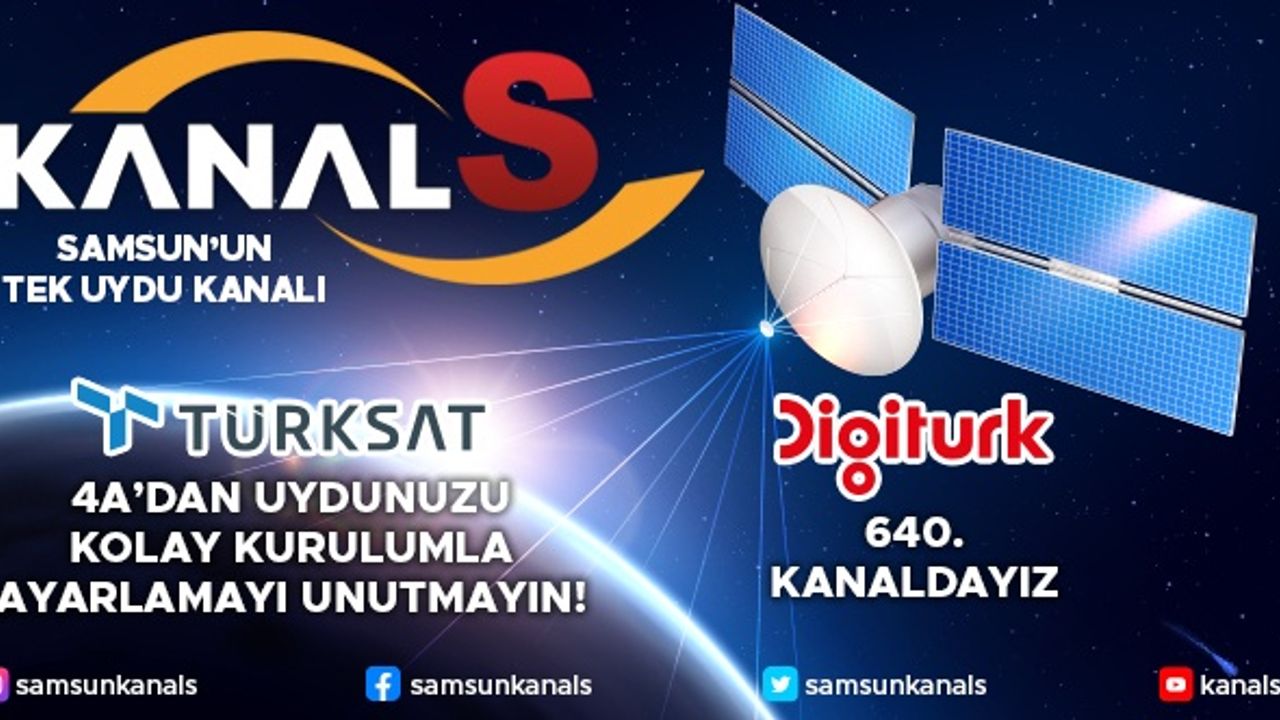 Samsun Kanalına Kavuştu! Samsun'un Tek Uydu Kanalı KANAL S Artık Yayında: İşte Frekans Bilgileri