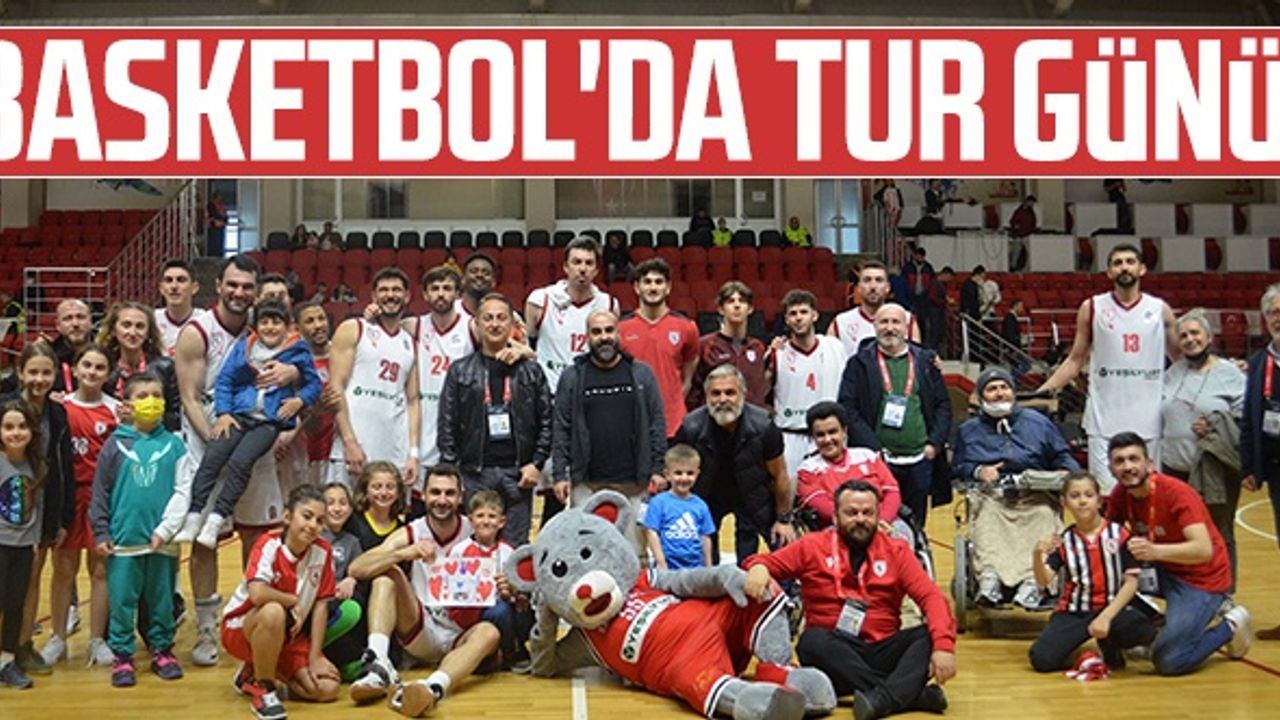 Samsunspor Basketbol'da Tur Günü!