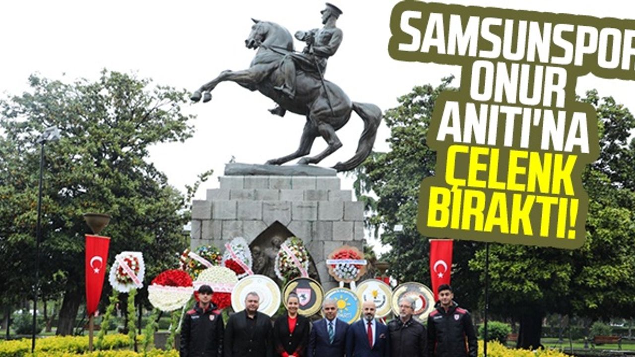 Samsunspor Onur Anıtı'na Çelenk Bıraktı!