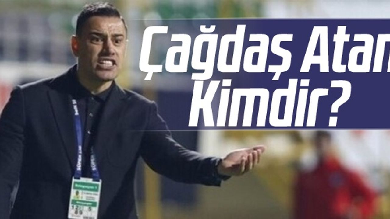 Samsunspor'un Yeni Teknik Direktörü Çağdaş Atan Kimdir?