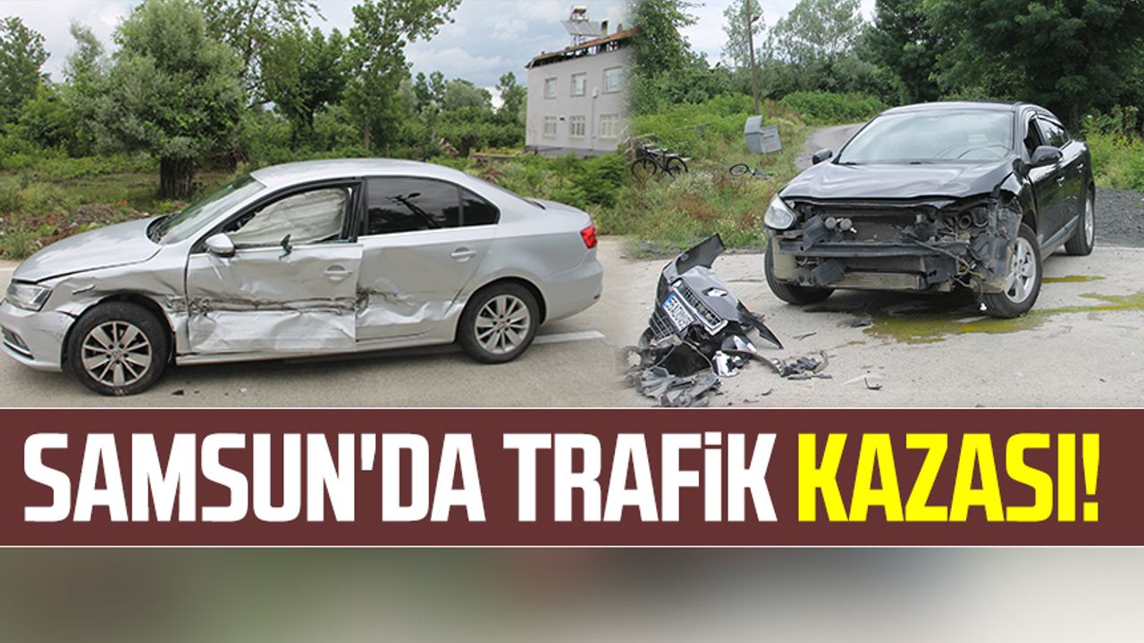 Samsun'da trafik kazası! 