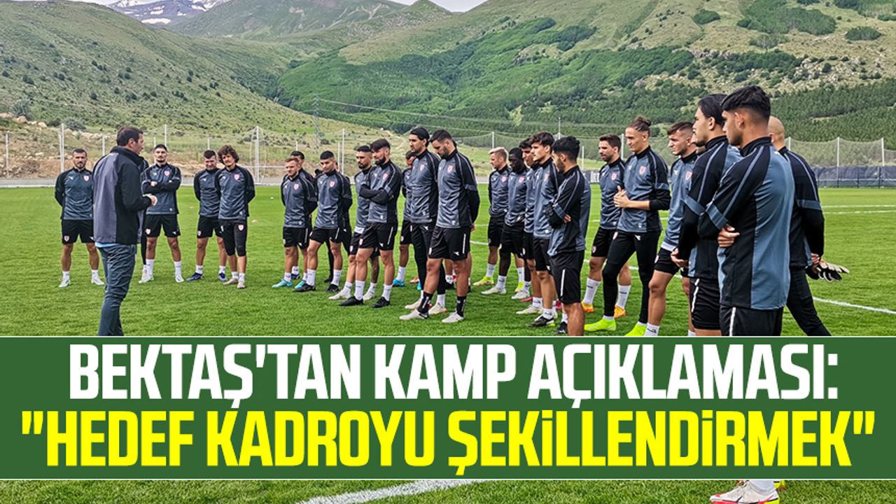 Samsunspor'da Bayram Bektaş'tan kamp açıklaması: "Hedef kadroyu şekillendirmek"