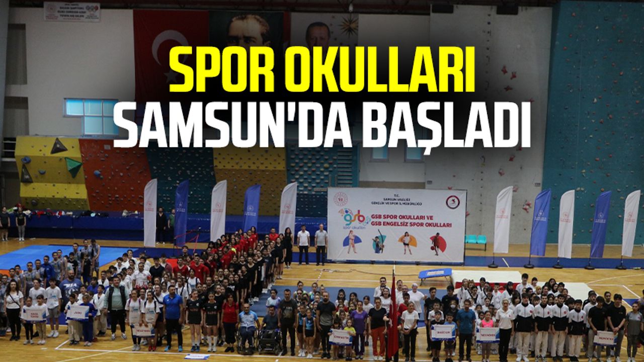 Spor okulları Samsun'da başladı 