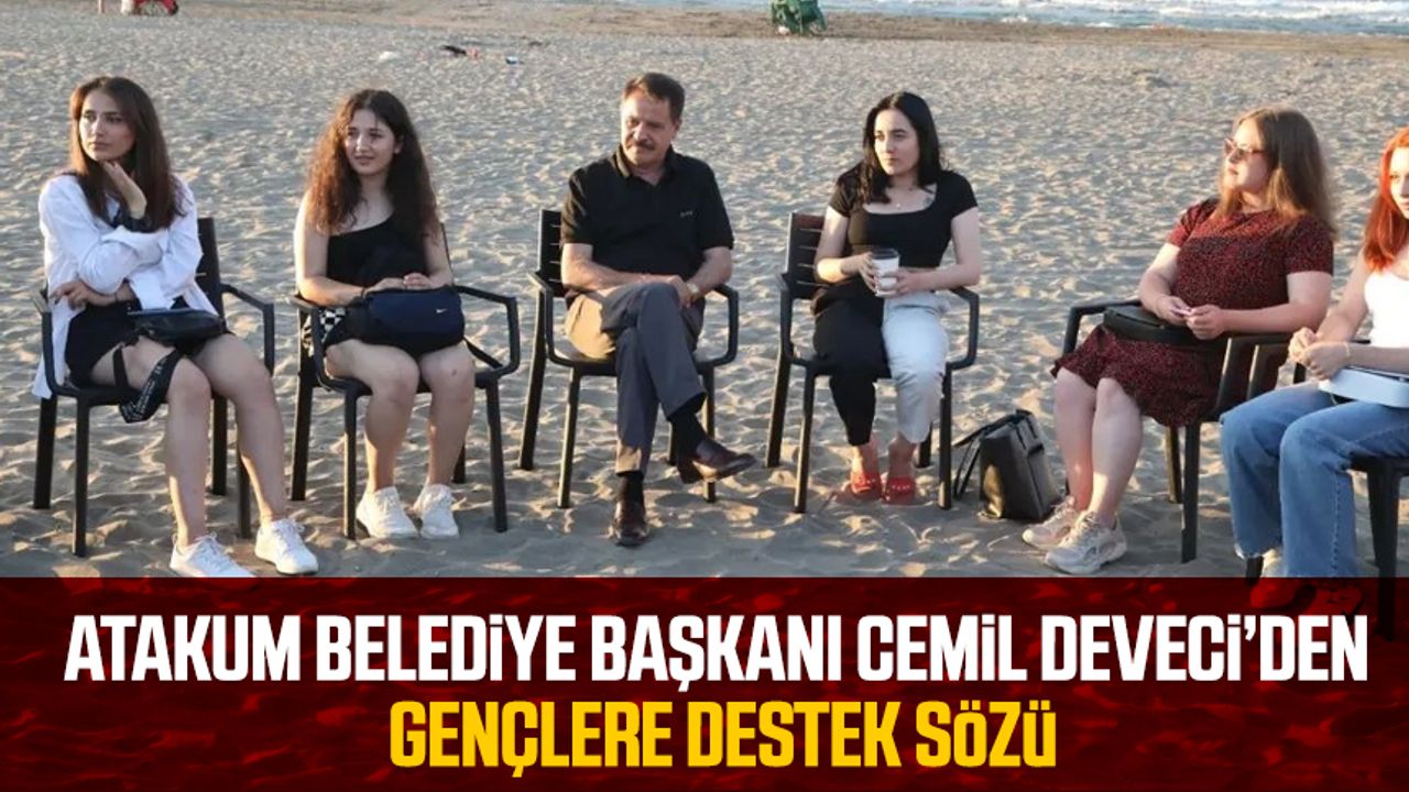 Atakum Belediye Başkanı Cemil Deveci'den gençlere destek sözü