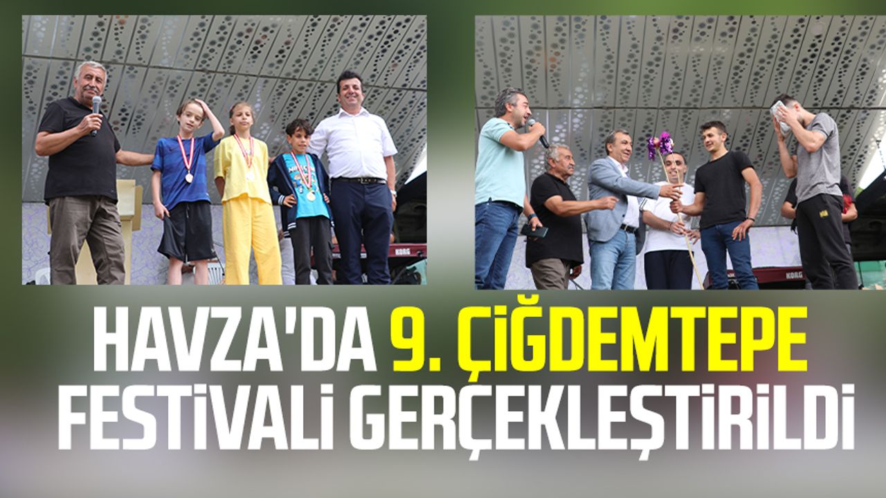 Havza'da 9. Çiğdemtepe Festivali gerçekleştirildi