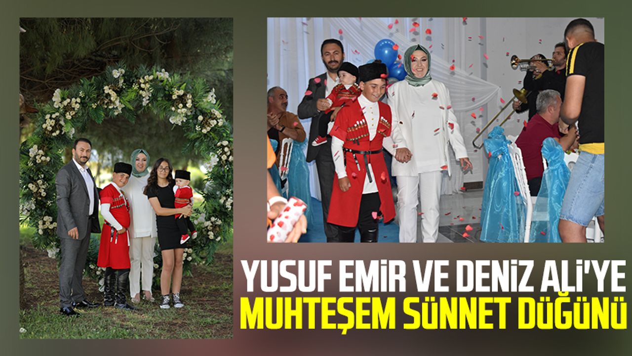 Yusuf Emir ve Deniz Ali'ye muhteşem sünnet düğünü