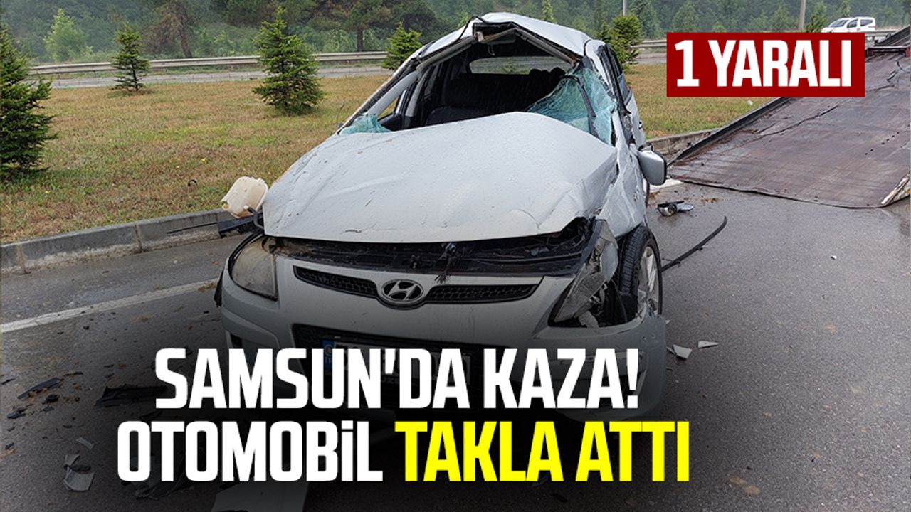 Samsun'da kaza! Otomobil takla attı 