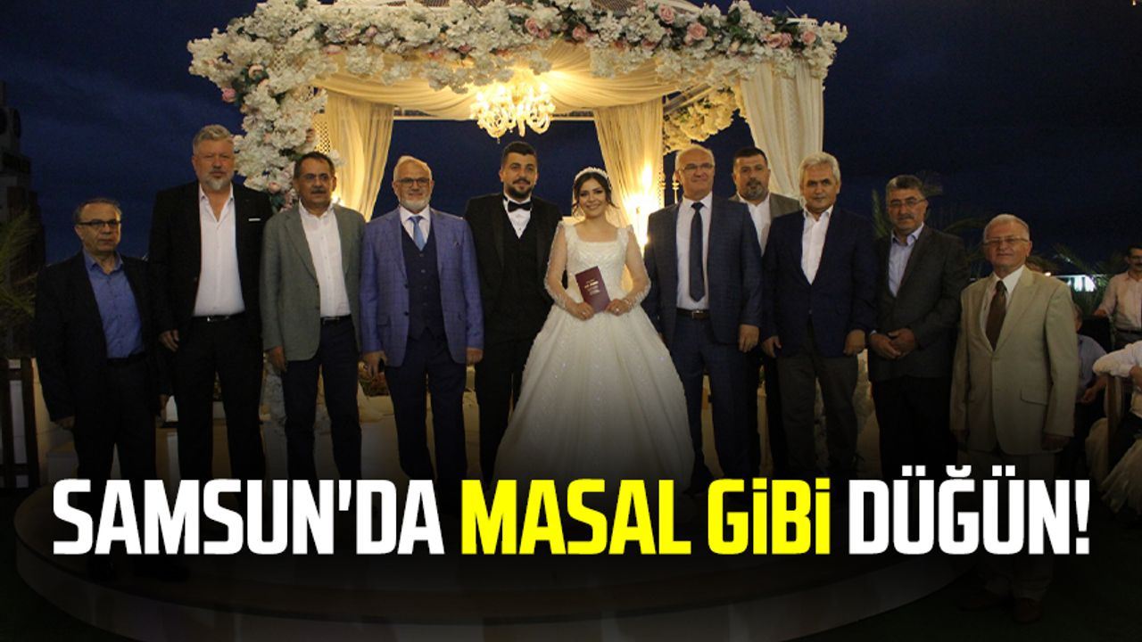 Samsun'da masal gibi düğün! Samuk ve Özyurt ailelerinin mutlu günü