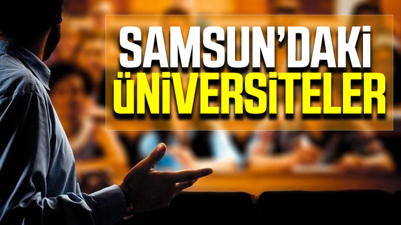Samsun'daki üniversiteler