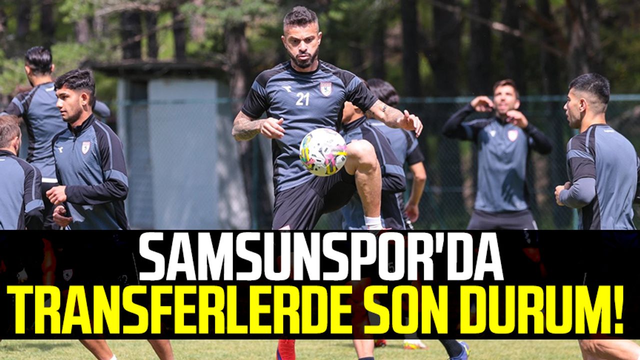 Samsunspor'da transferlerde son durum! Kaç isimle yollar ayrılacak?