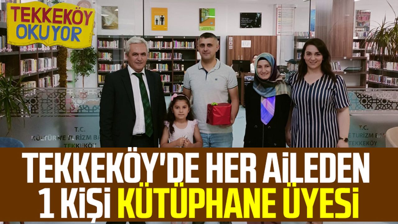 Tekkeköy'de her aileden 1 kişi kütüphane üyesi