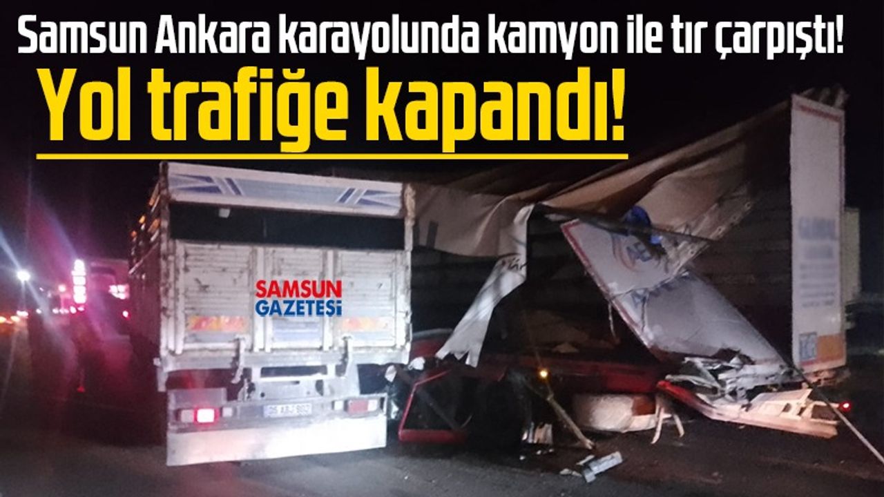 Samsun Ankara karayolunda gece yarısı feci kaza!