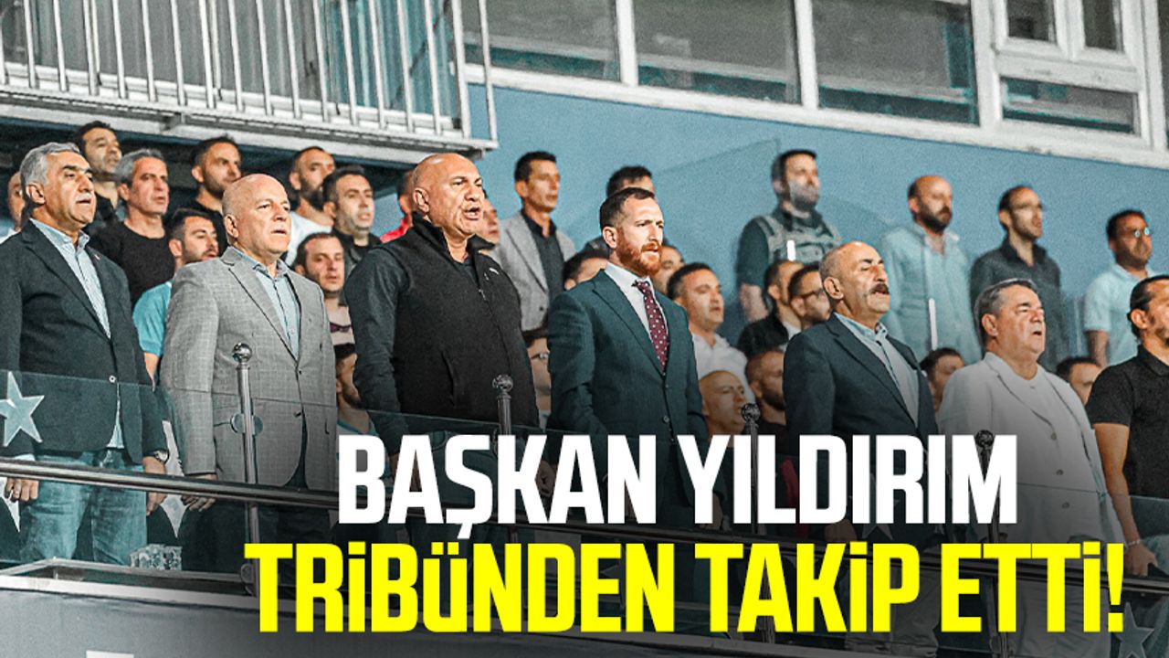 Samsunspor Başkanı Yüksel Yıldırım tribünden takip etti!